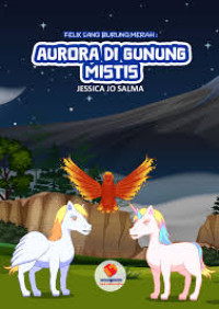 Image of Felix Sang Burung Merah: Aurora Di Gunung Mistis