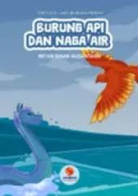 Image of Felix Sang Burung Merah: Burung Api Dan Naga Air