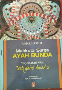 Image of Mahkota Surga Ayah Bunda (Tarbiyatul Aulad 2)