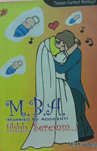 Image of MBA (MARRIED BY ACCIDENT) IIIHH SEREMM...!