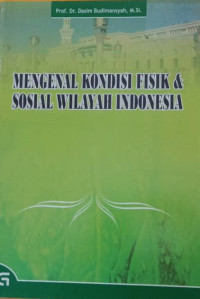 Image of Mengenal Kondisi Fisik dan Sosial Wilayah Indonesia