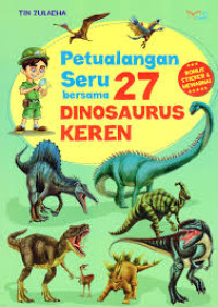 Image of Petualangan Seru Bersama 27 Dinosaurus Keren