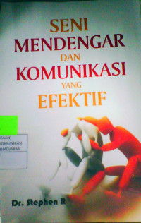Image of Seni Mendengar dan Komunikasi yang Efektif