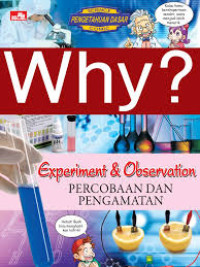 Image of Why? : Experiment & Observation (Percobaan dan Pengamatan)