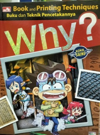 Image of Why? : Book and Printing Techniques (Buku dan Teknik Pencetakannya)